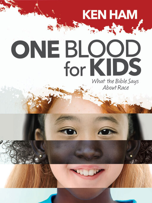 Title details for One Blood for Kids by Ken Ham - Available